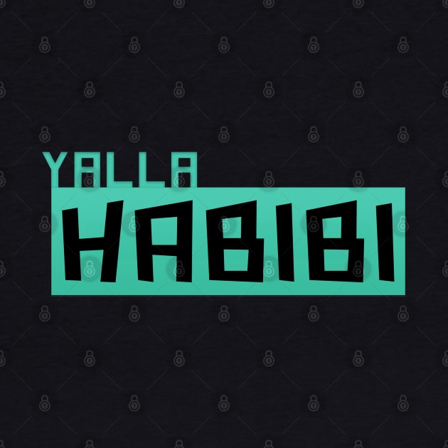 Yalla Habibi Arabic text by DarkTee.xyz